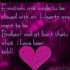 Emotions are made to be played with...