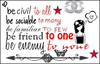 be civil to all be sociable to many be friend to one be enemy to none