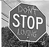 Don't stop loving