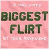 i was voted biggest flirt by your boyfriend