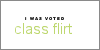 I was voted class flirt
