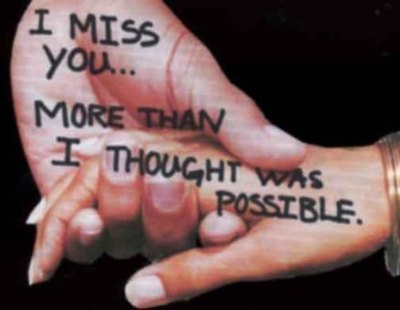 I miss you... more than i thought was possible