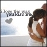 i love you the way you kiss me