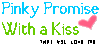 pinky promise with a kiss that you love me