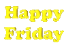 Happy Friday - yellow text