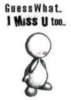 miss u too