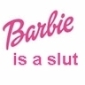 Barbie is a slut