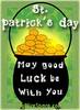 St. Patrick's Day May Good Luck Be With You