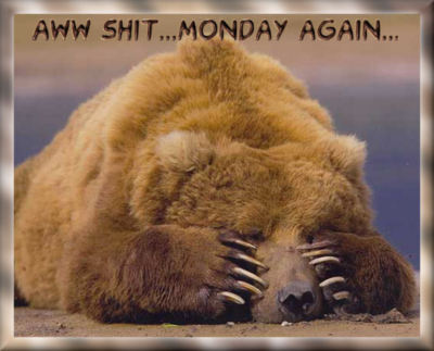 aww Monday again....