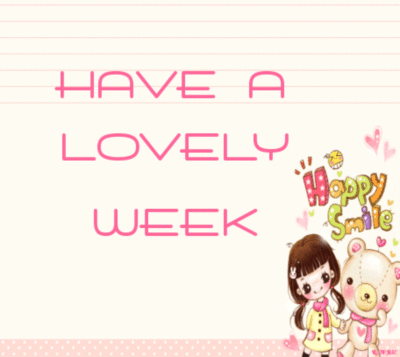 have a lovely week