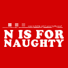 N is for naughty