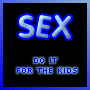 sex do it for the kids