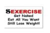 Sexercise get naked, eat all you want , still lose weight!