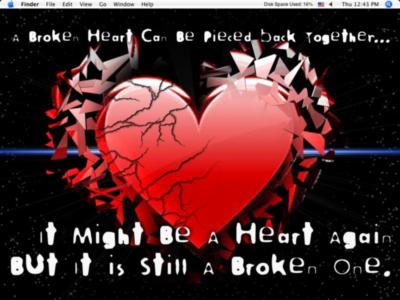 a broken heart can be pieced back together it might be a heart again, but it is still broken one