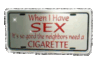 When I have sex it's so good the neighbors need a cigarette