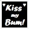 kiss my bum