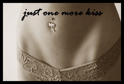 just one more kiss
