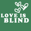 love is blind