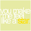 you make me feel like a star