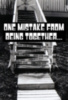 one mistake from being together