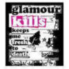 glamour kills keeps me fresh to death