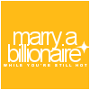 marry a billionaire!