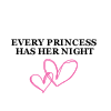 every princess has her night