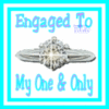 Engaged to my one and only