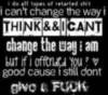 I CAN'T CHANGE THE WAY I THINK 