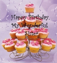 Happy Birthday My Wonderful Sister