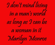 I Don't Mind Living In A Man's World Merilyn Monroe