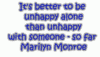 It's Better To Be Unhappy Alone