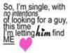 I'm single let him find me