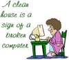 A Clean House Is A Sign Of Broken Computer
