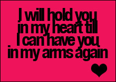 I will hold you in my heart