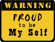 proud to be my self