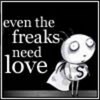 even the freaks need love