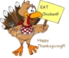 Eat Chicken! Happy Thanksgiving