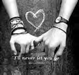 I'll never let you go...