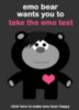 emo bear wants you to take the emo test