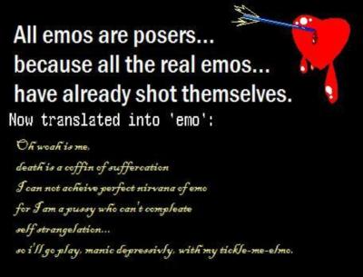 all emos are posers... because all the real emos;;; have already shot themselves
