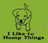 like to hump things