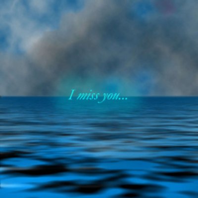 I miss you. blue text