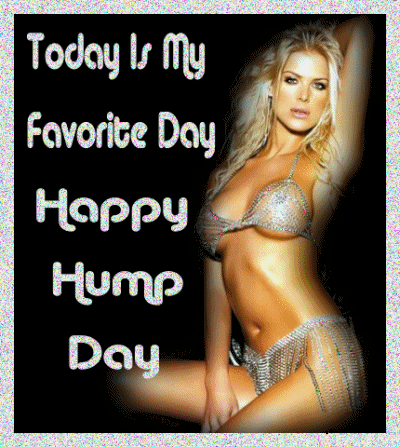 today is my favorite day hump day