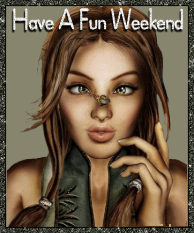 have a fun weekend