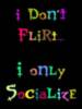 O don't flirt...