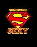 You Are Super Sexy
