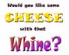 Whine cheese