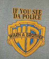 IF YOU SEE DA POLICE WARN A BROTHER