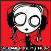 YOU WILL HATE MY MUSIC